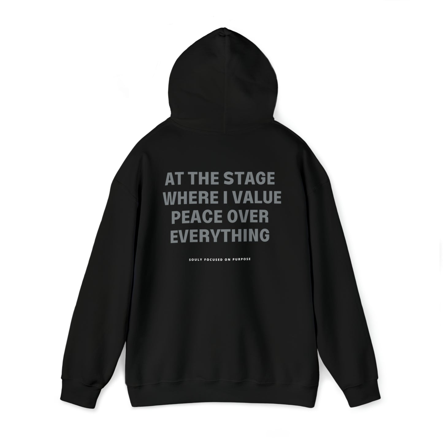 At The Stage Where I Value Peace Over Everything Hoodie