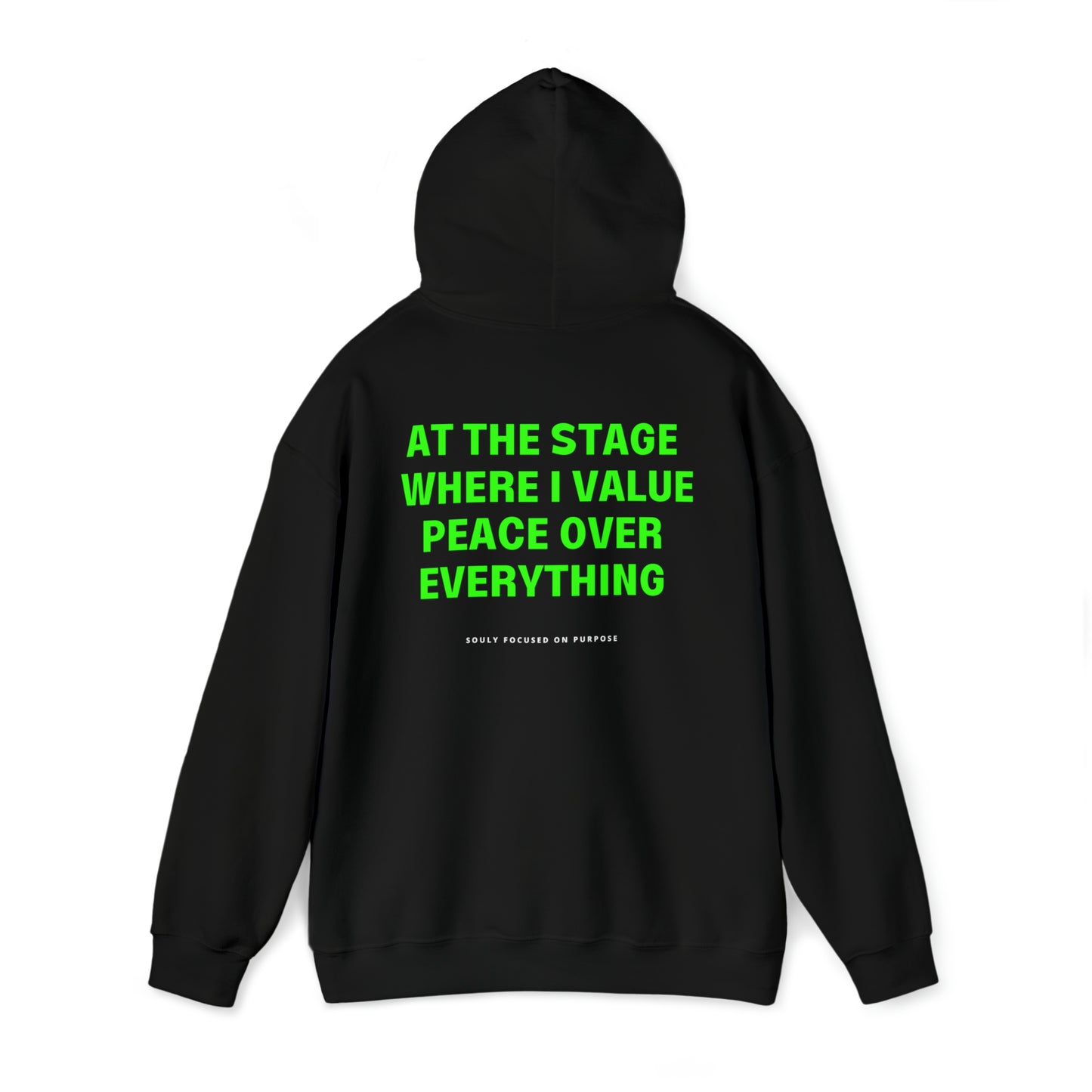 At The Stage Where I Value Peace Over Everything Hoodie