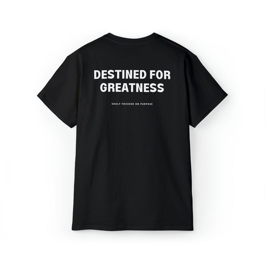 Destined For Greatness T-Shirt
