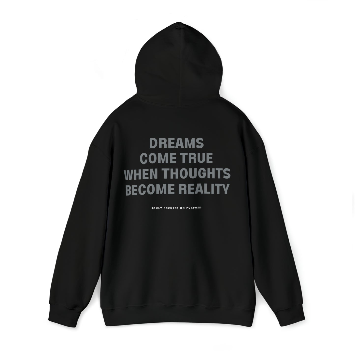 Dreams Come True When Thoughts Become Reality Hoodie