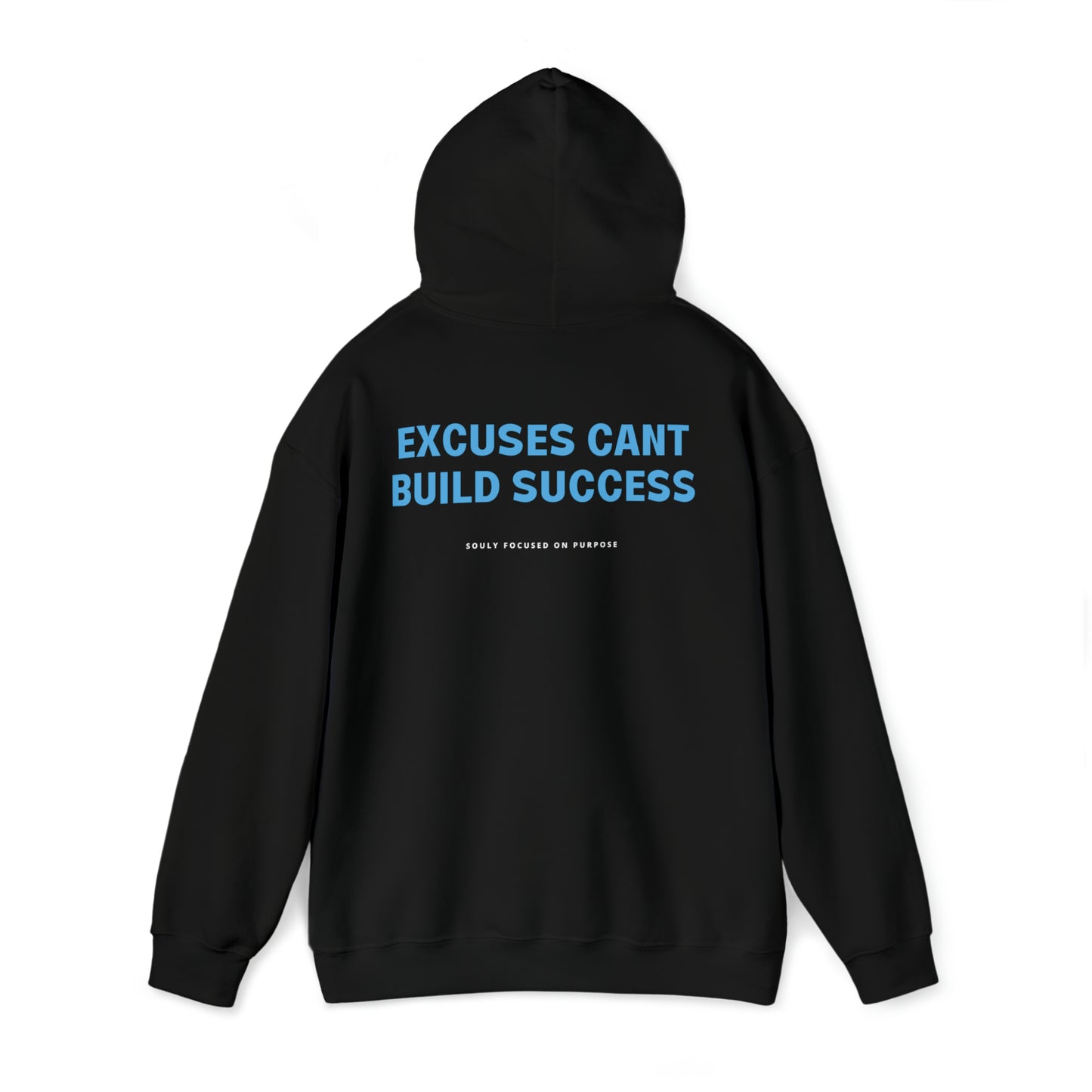 Excuses Cant Build Success Hoodie