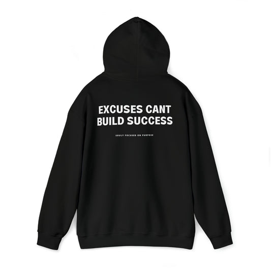 Excuses Cant Build Success Hoodie