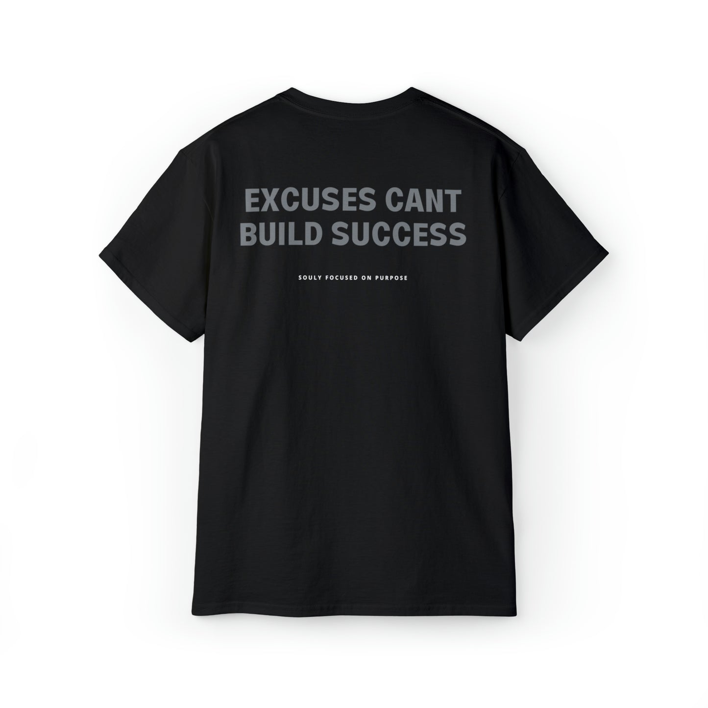 Excuses Cant Build Success T-Shirt