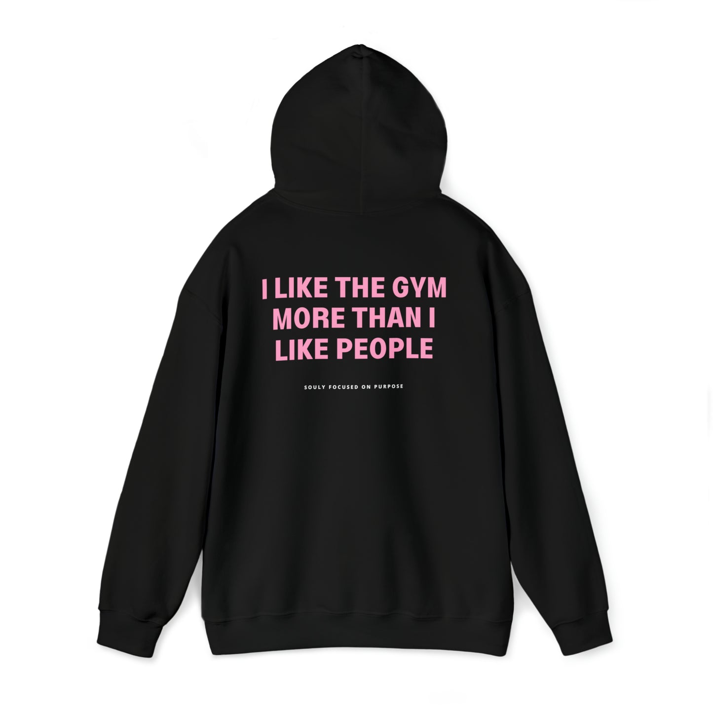 I Like The Gym More Than I Like People Hoodie