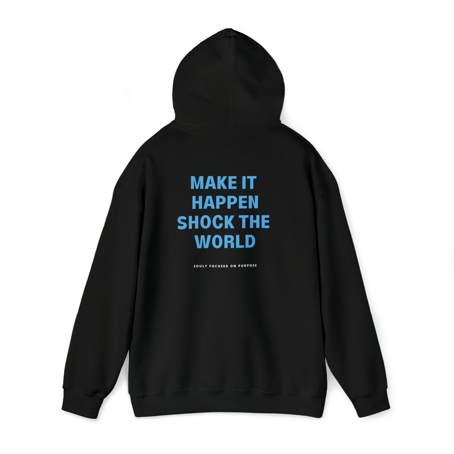 Make It Happen Shock The World Hoodie