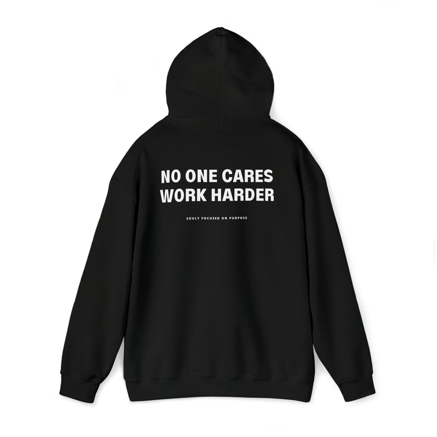 No One Cares Work Harder Hoodie