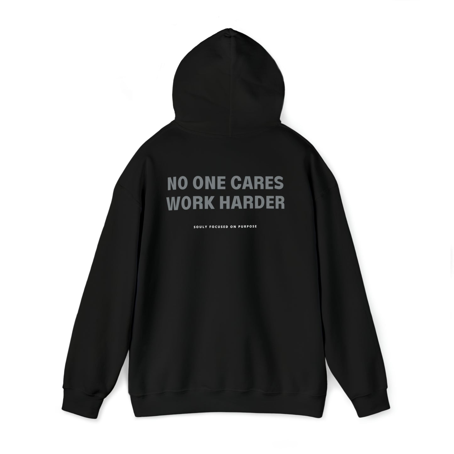 No One Cares Work Harder Hoodie