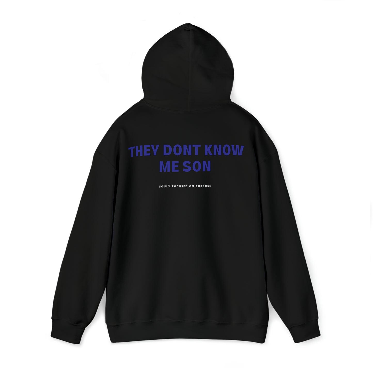 They Dont Know Me Son Hoodie