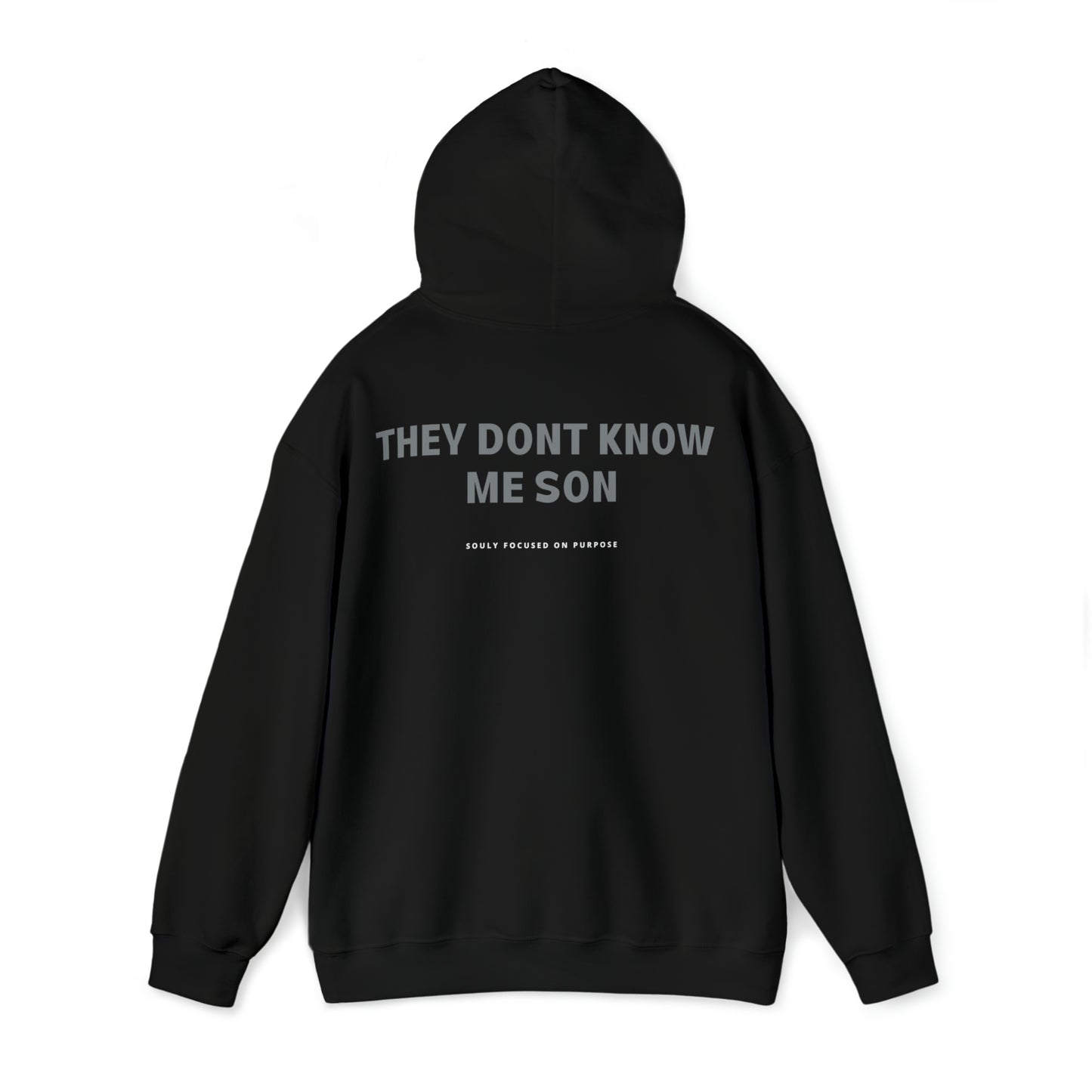 They Dont Know Me Son Hoodie